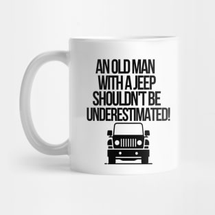 An old man with a jeep shouldn't be underestimated. Mug